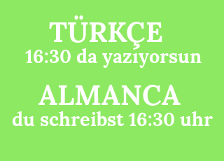 16%3A30+da+yaz%C4%B1yorsun-du+schreibst+16%3A30+uhr.png