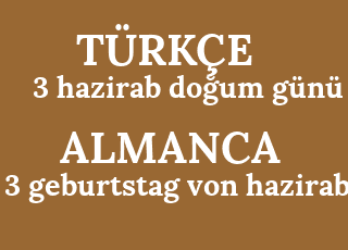 3+hazirab+do%C4%9Fum+g%C3%BCn%C3%BC-3+geburtstag+von+hazirab.png