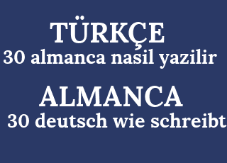 30+almanca+nasil+yazilir-30+deutsch+wie+schreibt.png