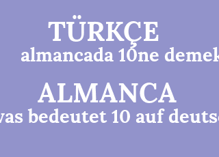 almancada+10ne+demek-was+bedeutet+10+auf+deutsch.png