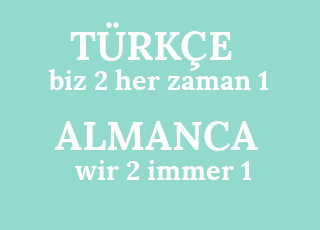 biz+2+her+zaman+1-wir+2+immer+1.png