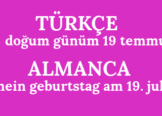 do%C4%9Fum+g%C3%BCn%C3%BCm+19+temmuzda-mein+geburtstag+am+19.+juli.png