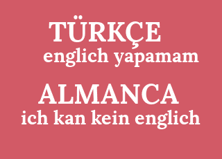 ドイツ語翻訳 トルコ語でich Kan Kein Englichとは何ですか Ich Kan Kein Englichとは何ですか Ich Kan Kein Englichとは何ですか ドイツ語ich Kan Kein Englichとはどういう意味ですか