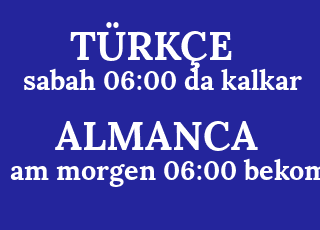 sabah+06%3A00+da+kalkar-am+morgen+06%3A00+bekommt.png