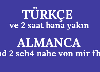 ve+2+saat+bana+yak%C4%B1n-und+2+seh4+nahe+von+mir+fhert.png